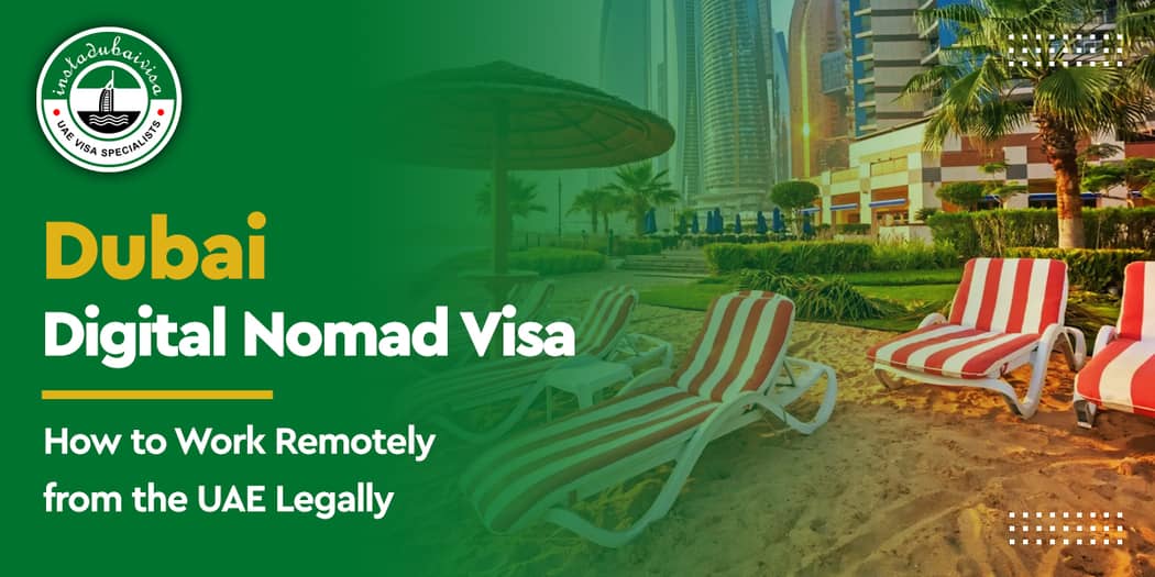 Dubai Digital Nomad Visa: How to Work Remotely from the UAE Legally